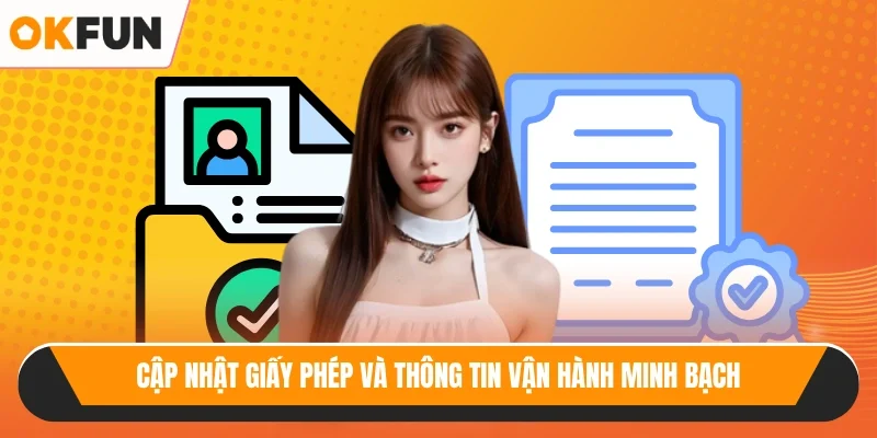 Cập nhật giấy phép và thông tin vận hành minh bạch